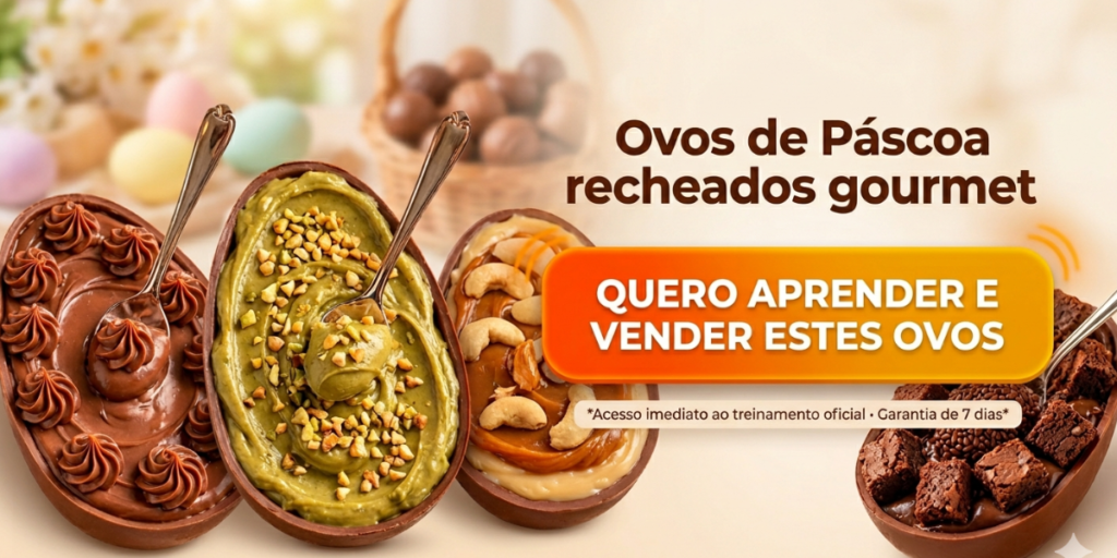Ovos de Páscoa recheados gourmet tendências 2026 com botão para curso de confeitaria artesanal